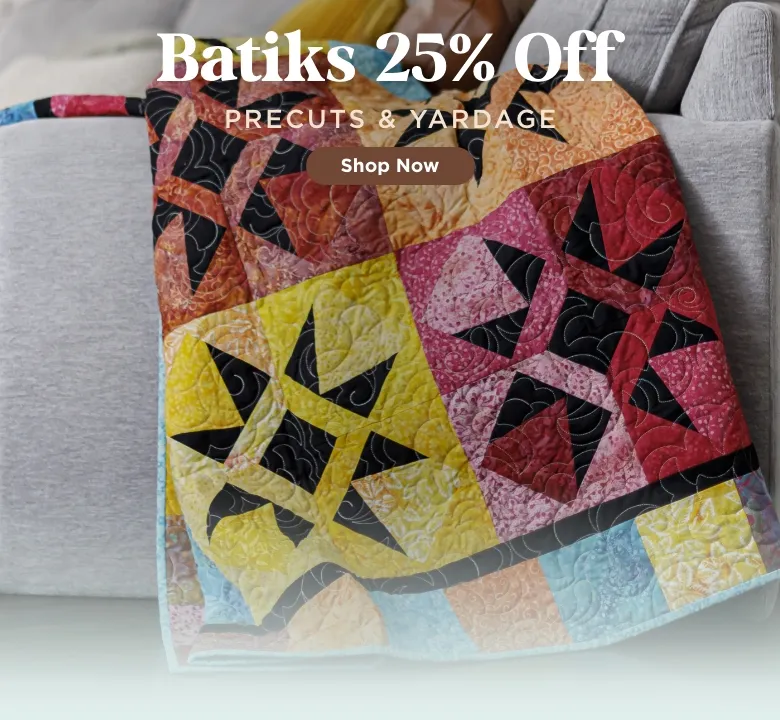 Batiks Precuts & YArdage Sale