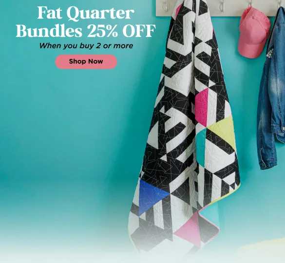 Fat Quarter Bundles: Buy 2+ Save 25%