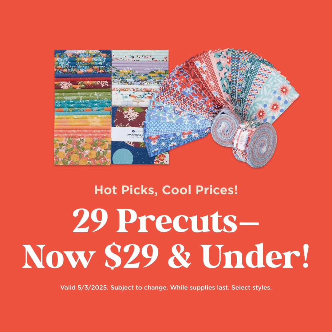 29 Precuts Now $29 & Under