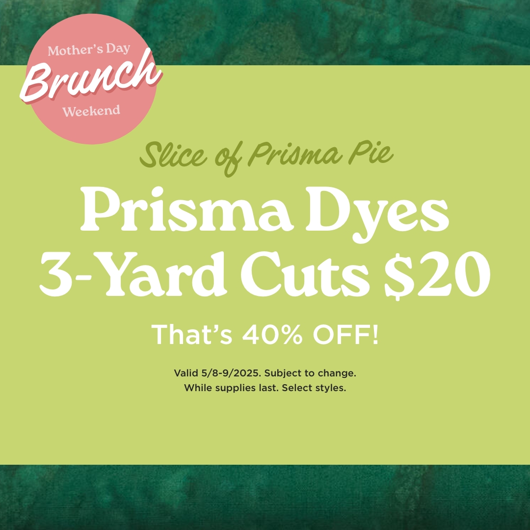 Prisma Dyes 3-Yard Cuts $20