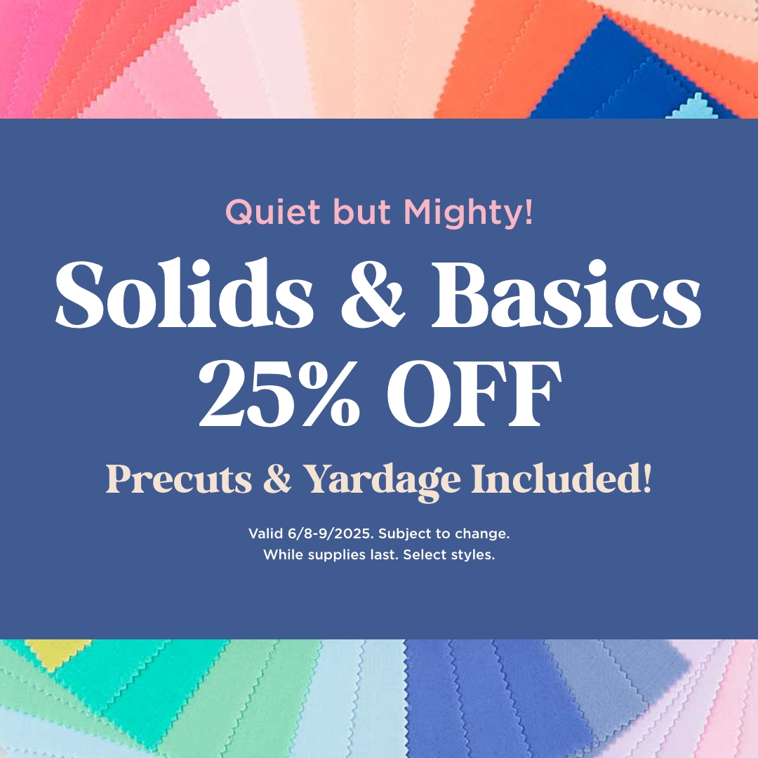 Solids & Basics 25% Off