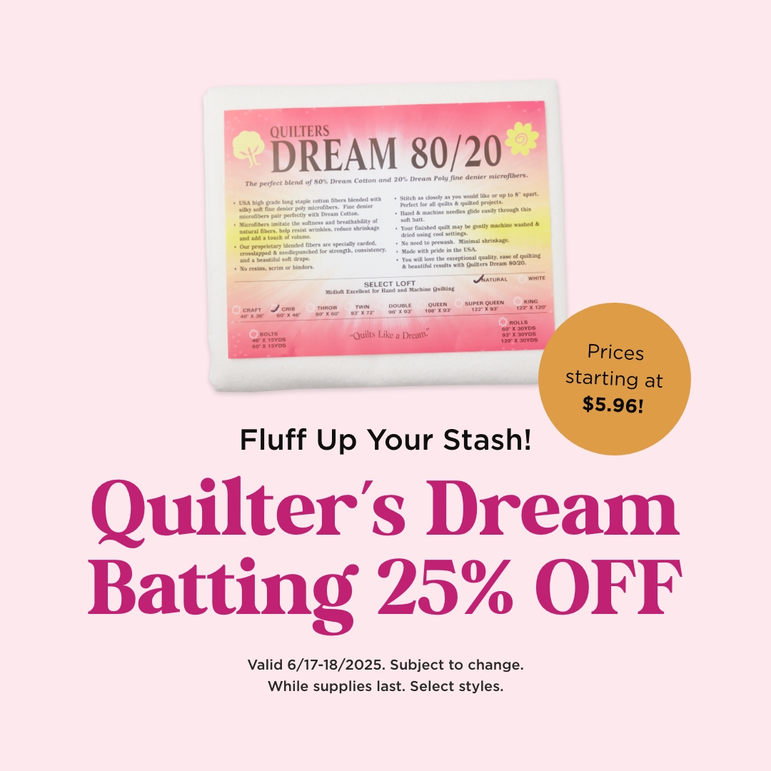 Quilter's Dream Batting 25% Off
