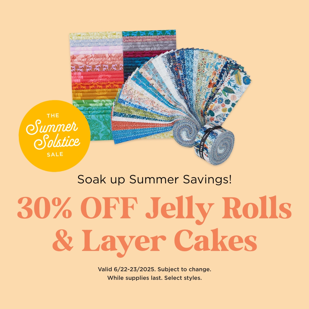 30% Off Jelly Rolls & Layer Cakes