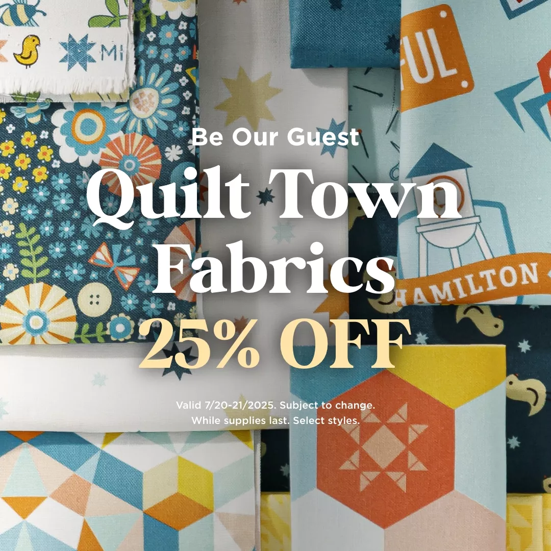 Quilt Town Fabrics 25% Off
