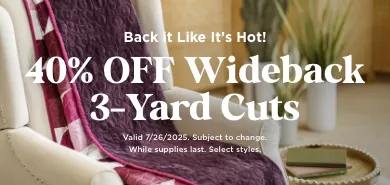 Wideback Yardage Sale