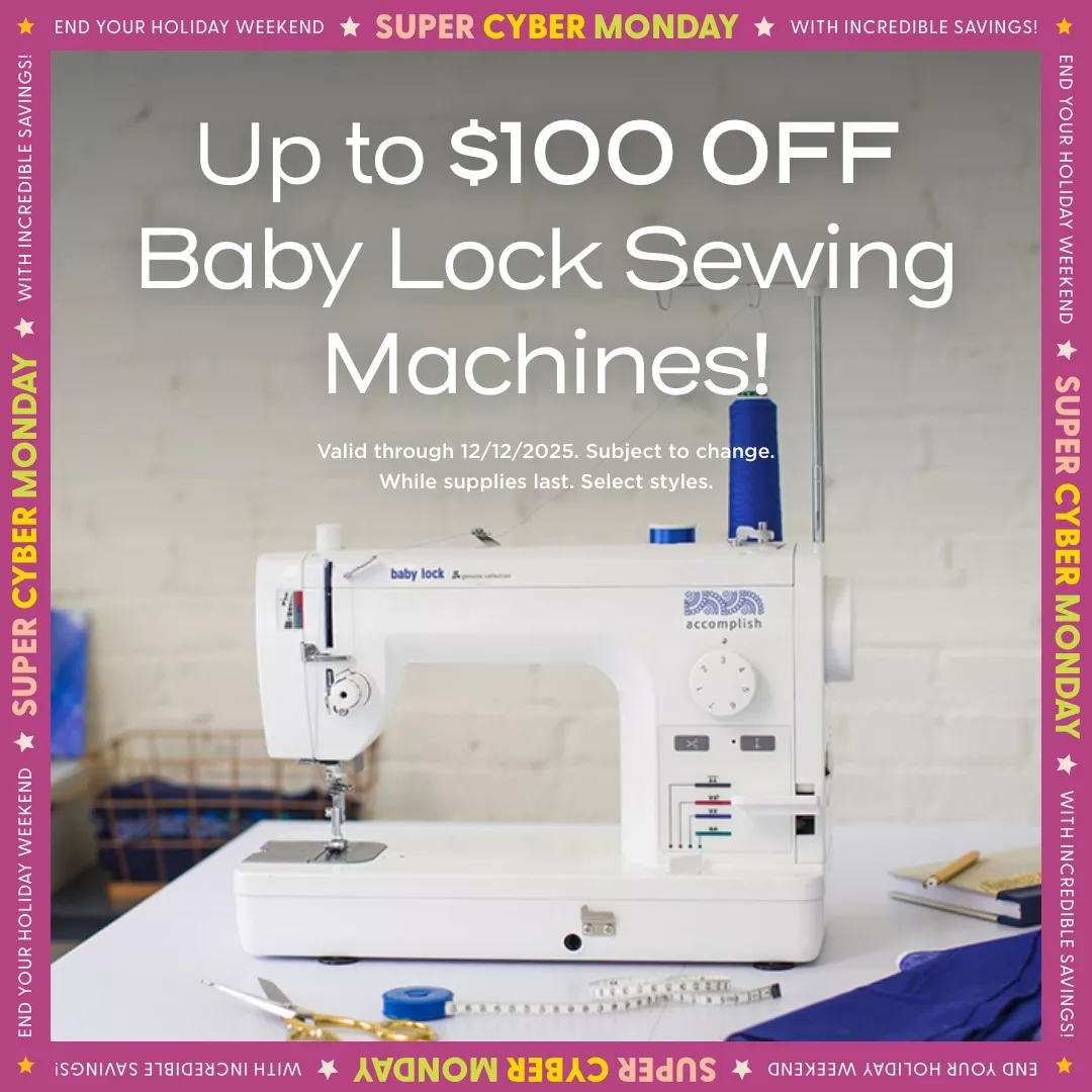 Up to $100 OFF Baby Lock Sewing Machines