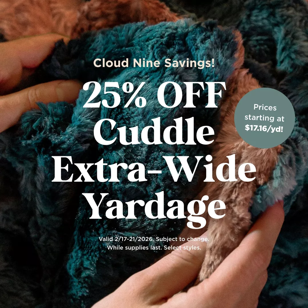 25% Off Cuddle Extra-Wide Yardage
