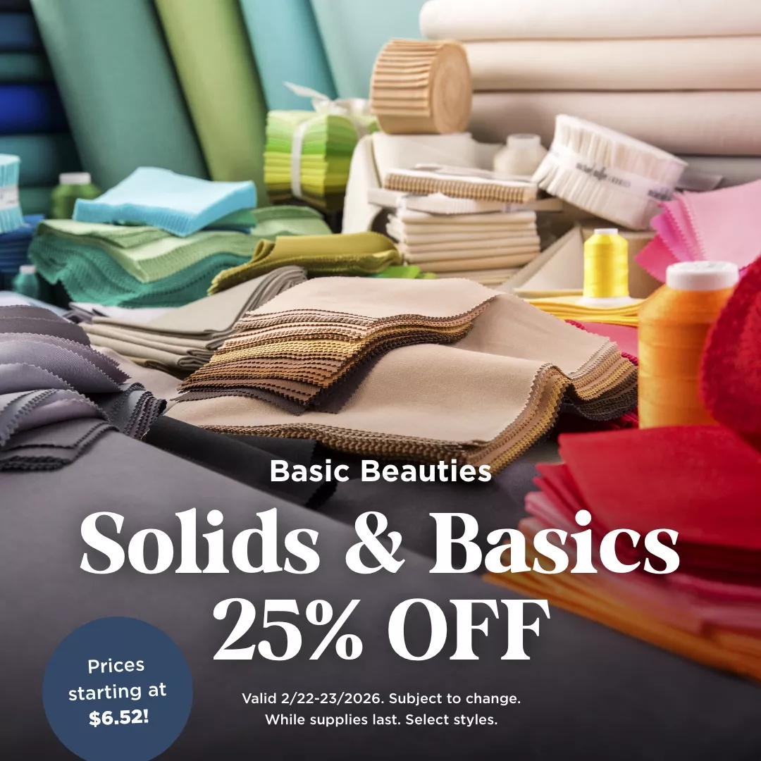 Solids & Basics 25% Off