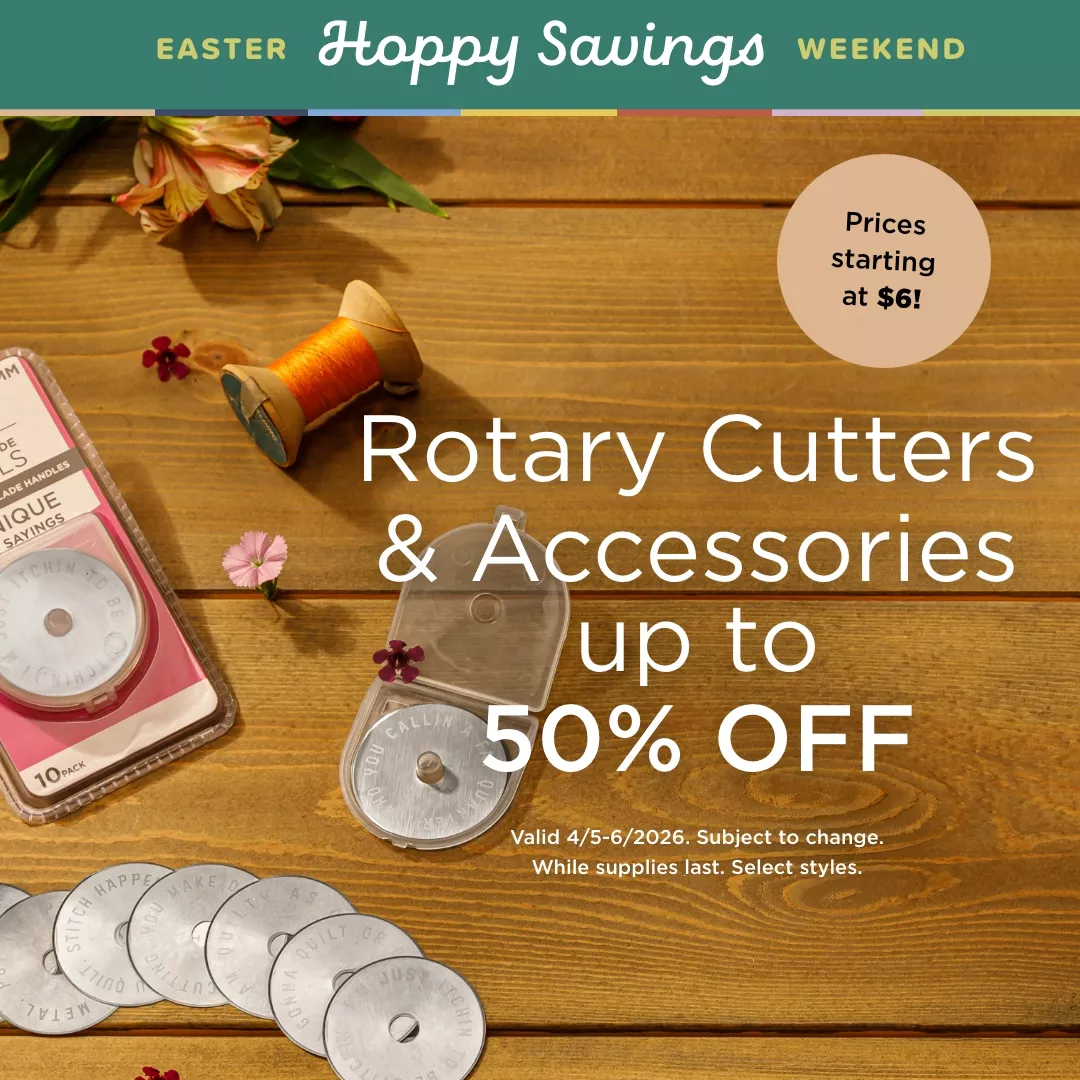 Rotary Cutters & Accessories up to 50% Off
