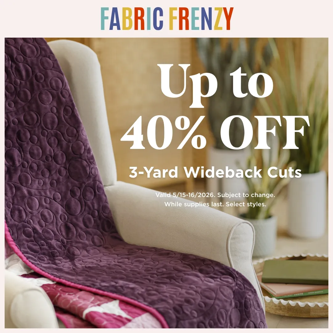 Up to 40% Off 3-Yard Wideback Cuts