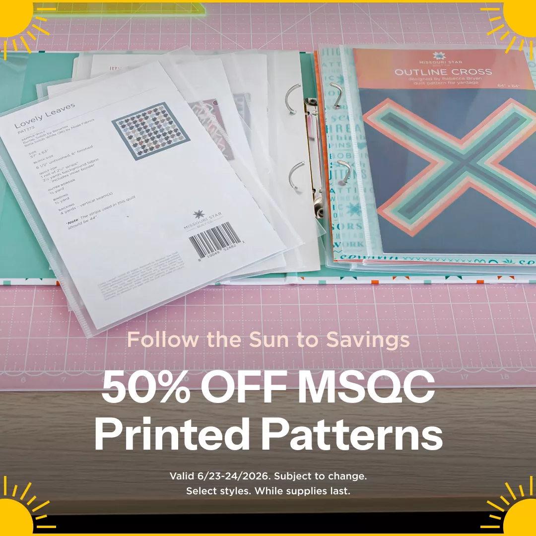 50% Off Missouri Star Printed Patterns