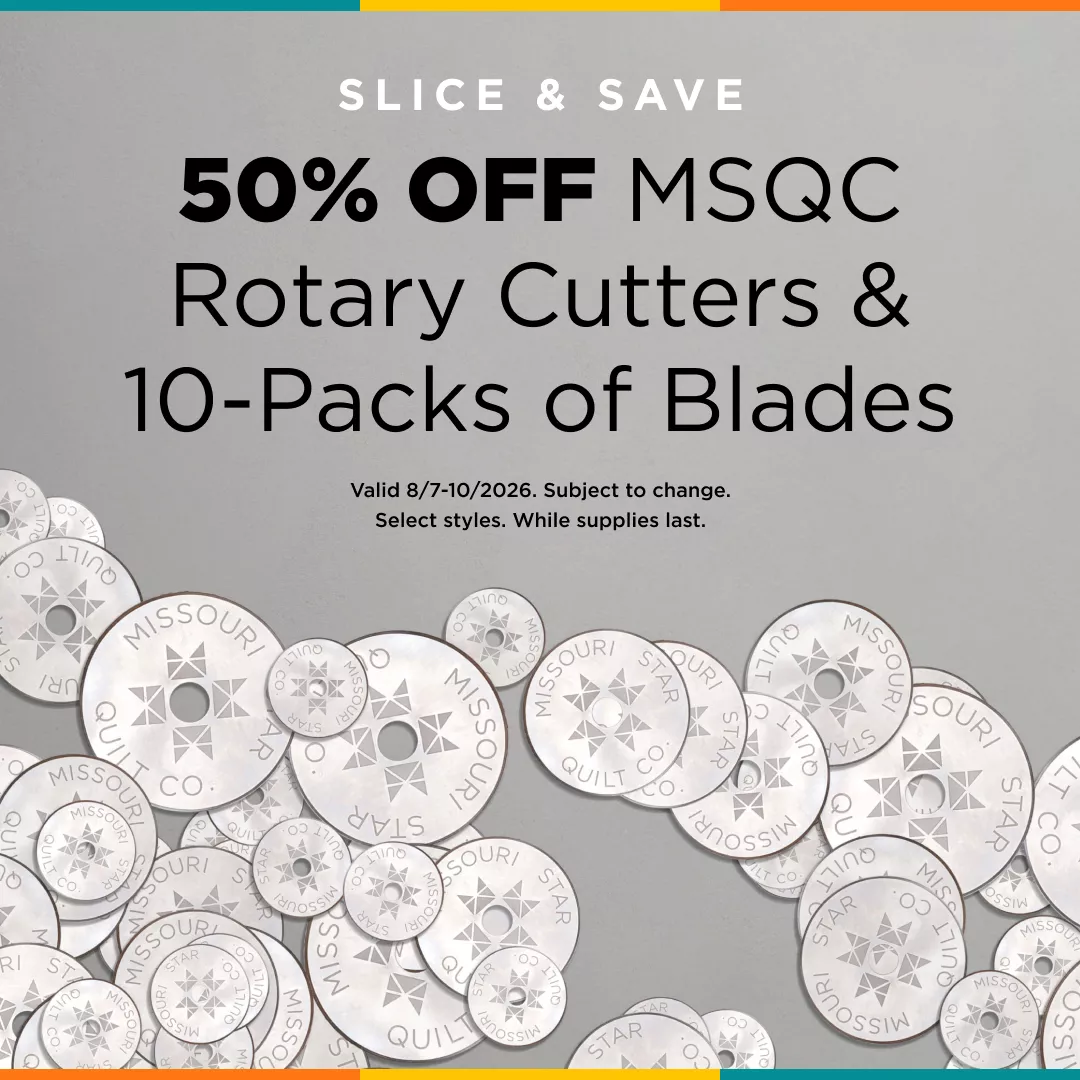 50% Off Missouri Star Rotary Cutters & 10-Packs of Blades