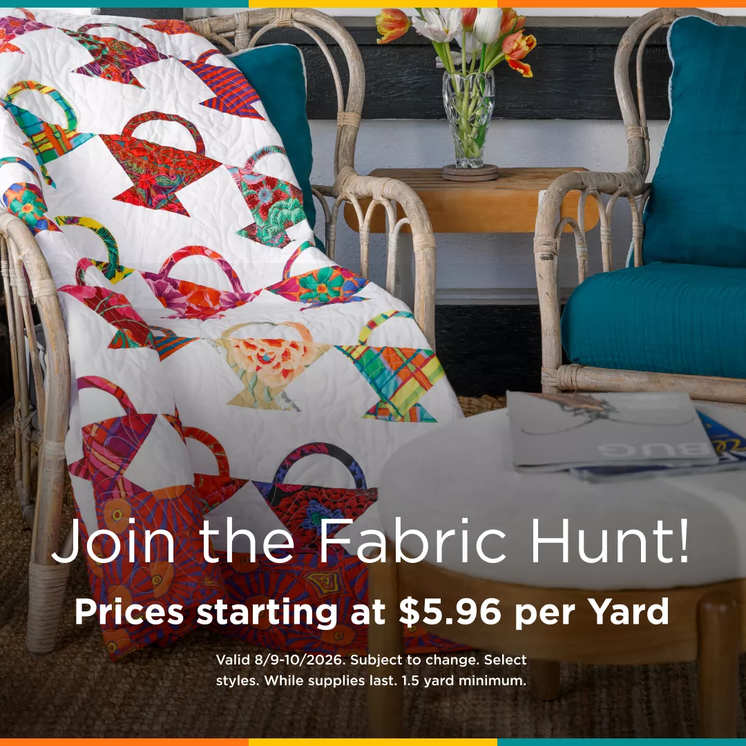 Join the Fabric hunt Prices starting at $5.96 per Yard