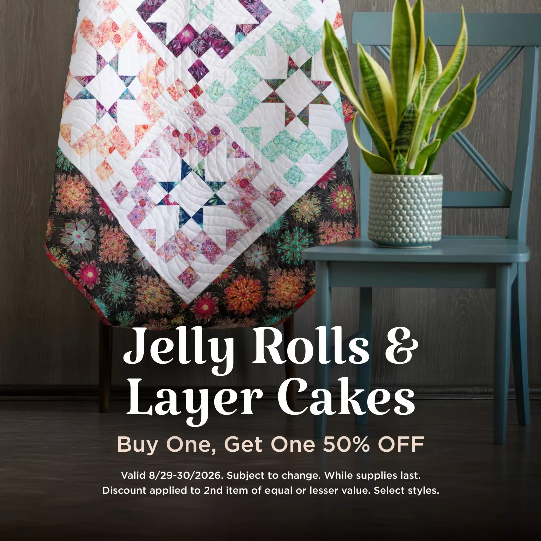 Jelly Rolls & Layer Cakes Buy One Get One 50% Off