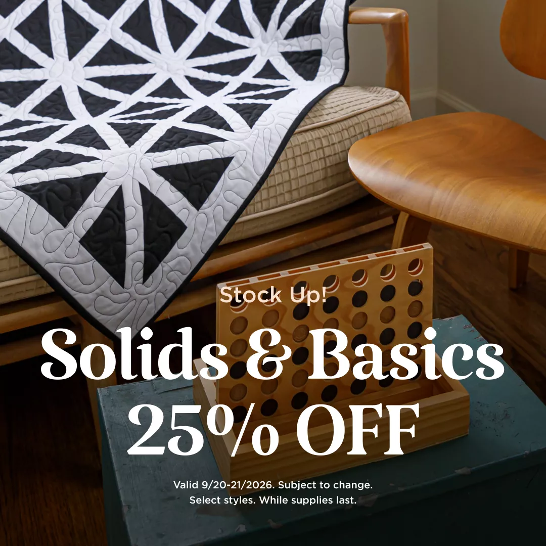 Solids & Basics 25% Off