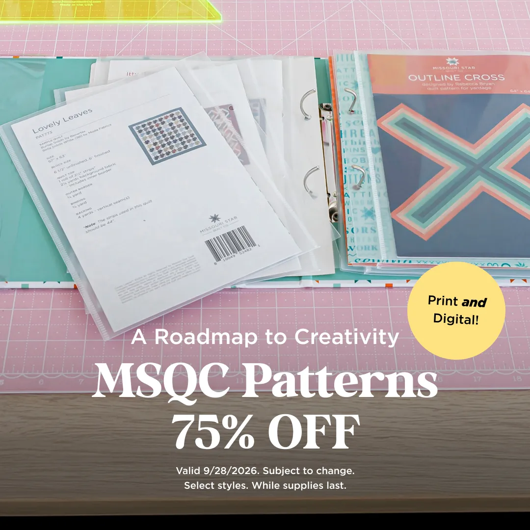 Missouri Star Patterns 75% Off