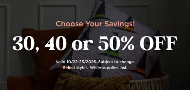Choose Your Savings: 30%, 40% or 50% Off