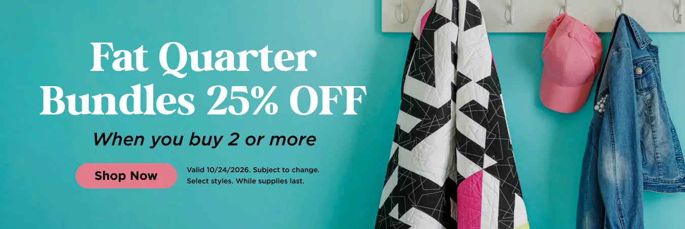 Fat Quarter Bundles: Buy 2+ Save 25%