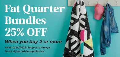 Fat Quarter Bundles: Buy 2+ Save 25%