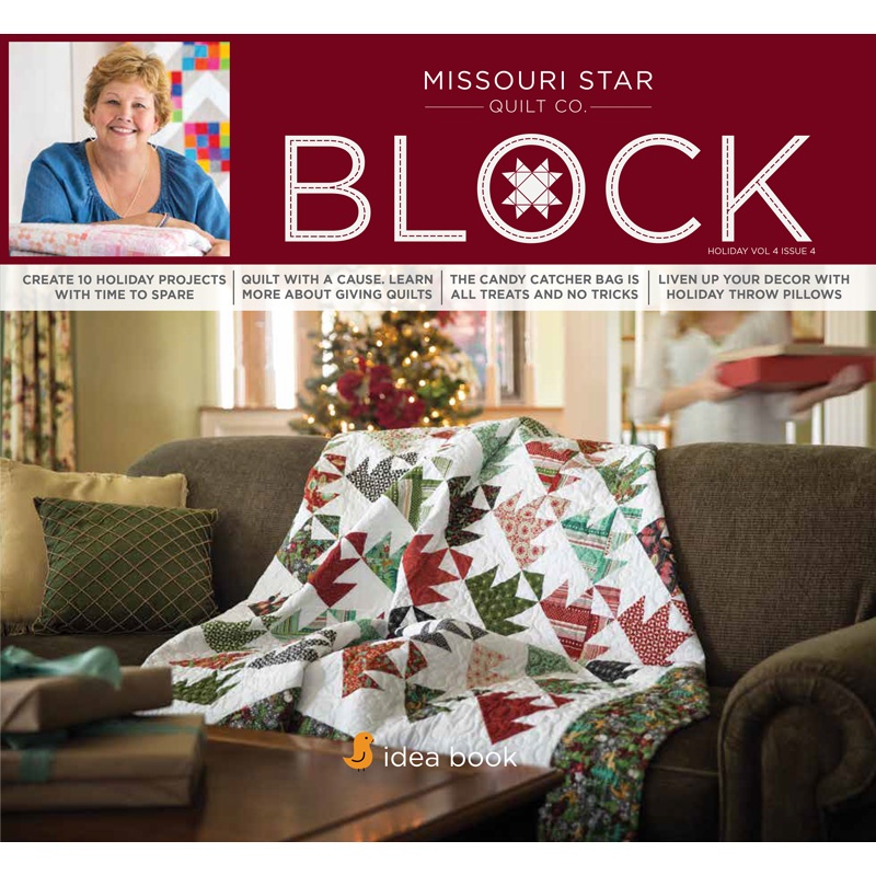 BLOCK Magazine Holiday 2017 Vol 4 Issue 4 | Missouri Star Quilt Co ...