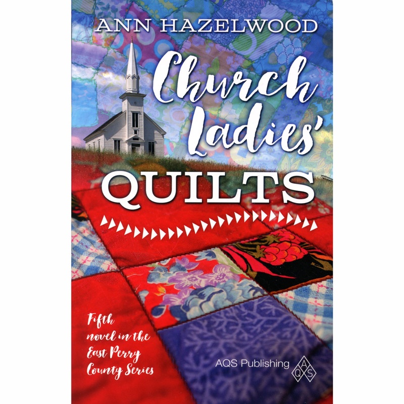 Church Ladies Quilts - East Perry County Series Book 5 Softcover Novel