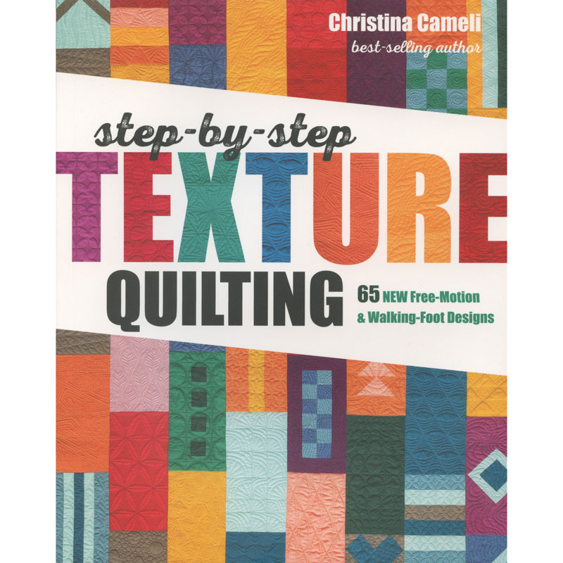 Step-By-Step Texture Quilting Book