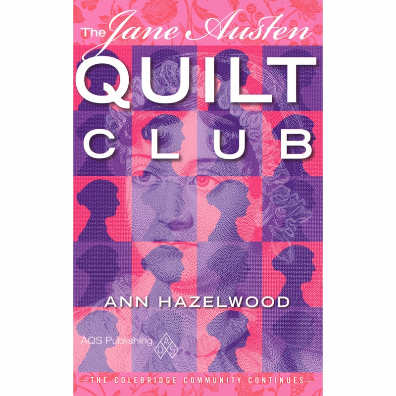 Jane Austen Quilt Club - Colebridge Community Series Book 4 Softcover Novel