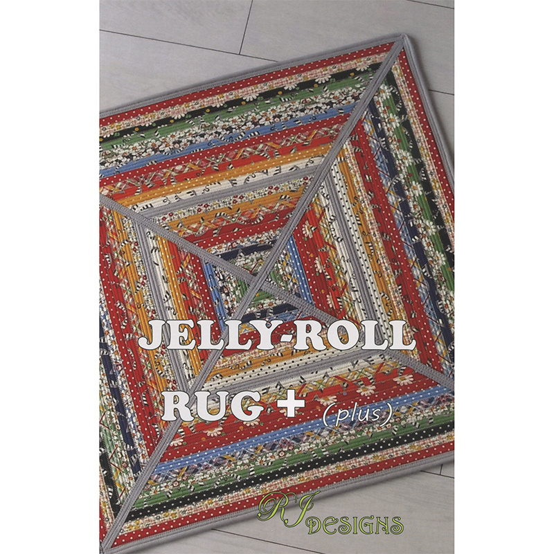 Jelly Roll Rug Plus Pattern Roma Lambson R.J. Designs
