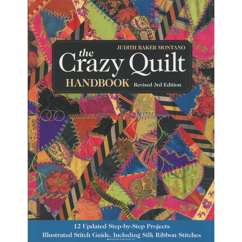 The Crazy Quilt Handbook 3rd edition