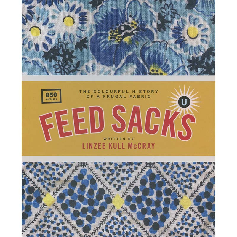 Feed Sacks Book Linzee Kull McCray — Missouri Star Quilt Co.