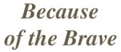 Because of the Brave